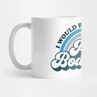 I would rather be Paddleboarding Mug